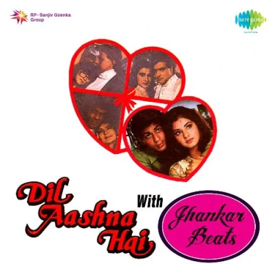 Bhool Ke Din With Jhankar Beats Film Dil Aashna Hai Song By Bhool Ke Din With Jhankar Beats Film Dil Aashna Hai Poster
