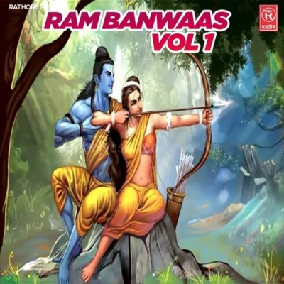 Ram Banwaas Vol 1 Part 1 Song By Ram Banwaas Vol 1 Part 1 Poster
