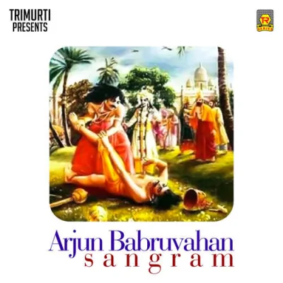 Arjun Babruvahan Sangram Part 2 Song By Arjun Babruvahan Sangram Part 2 Poster