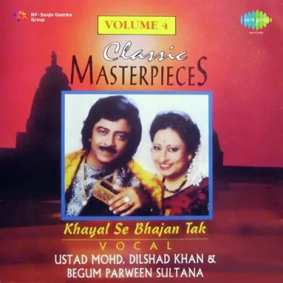 Aaye Tumro Darbaar Khayal Begum Parween Sultana And Ustad Mohddilshad Khan Song By Aaye Tumro Darbaar Khayal Begum Parween Sultana And Ustad Mohddilshad Khan Poster