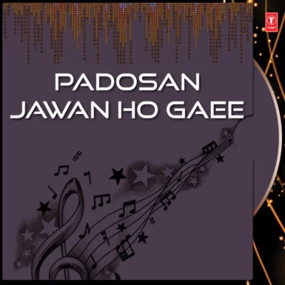 Padosan Jawan Hogayee Song By Padosan Jawan Hogayee Poster