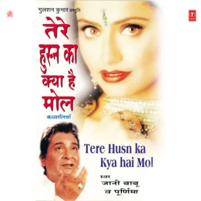 Tere Husn Ka Kya Hai Mol Song By Tere Husn Ka Kya Hai Mol Poster