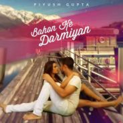 Bahon Ke Darmiyan Song By Bahon Ke Darmiyan Poster