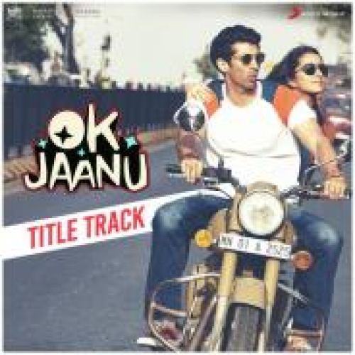 Ok Jaanu Song By Ok Jaanu Poster
