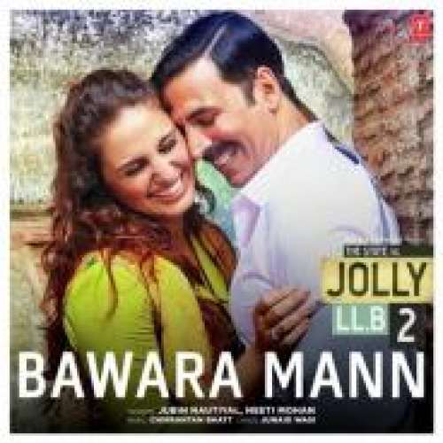 Bawara Mann (Jolly LLB 2) Song By Bawara Mann (Jolly LLB 2) Poster