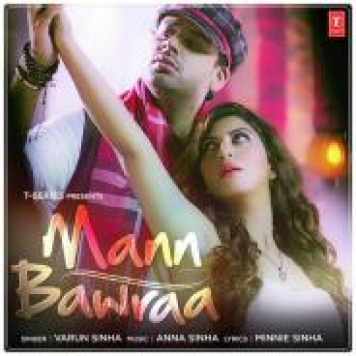 Mann Bawraa Song By Mann Bawraa Poster