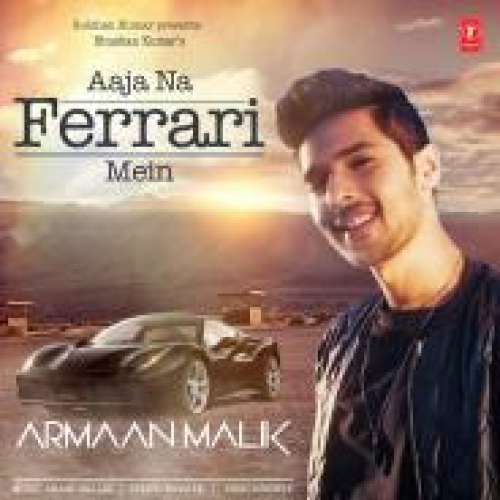 Aaja Na Ferrari Mein Song By Aaja Na Ferrari Mein Poster