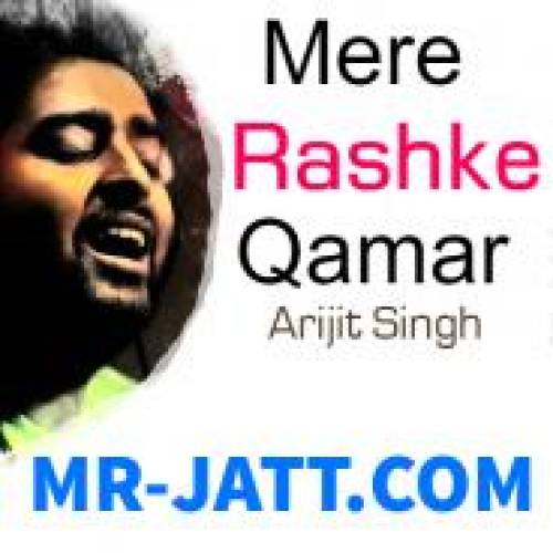 Mere Rashke Qamar Song By Mere Rashke Qamar Poster