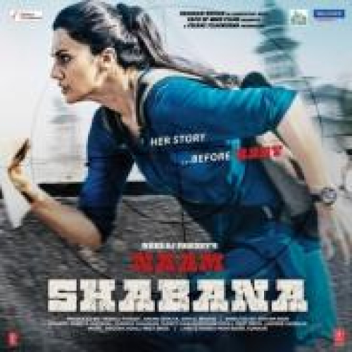 Zinda (Naam Shabana) Song By Zinda (Naam Shabana) Poster