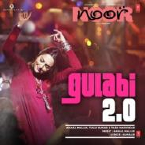 Gulabi 2.0 (Noor) Song By Gulabi 2.0 (Noor) Poster