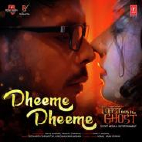 Dheeme Dheeme (Toast With The Ghost) Song By Dheeme Dheeme (Toast With The Ghost) Poster