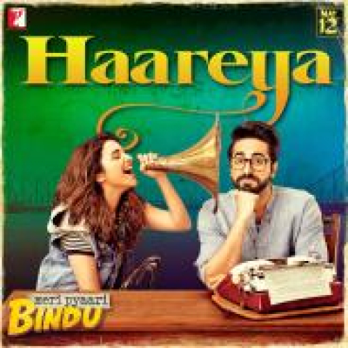 Haareya (Meri Pyari Bindu) Song By Haareya (Meri Pyari Bindu) Poster