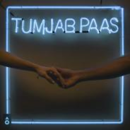 Tum Jab Paas Song By Tum Jab Paas Poster