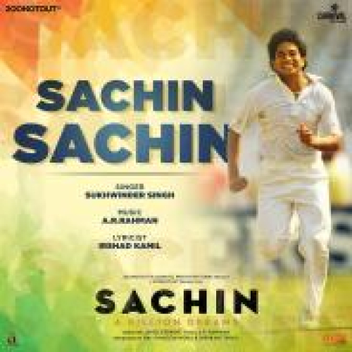 Sachin Sachin (Sachin - A Billion Dreams) Song By Sachin Sachin (Sachin - A Billion Dreams) Poster