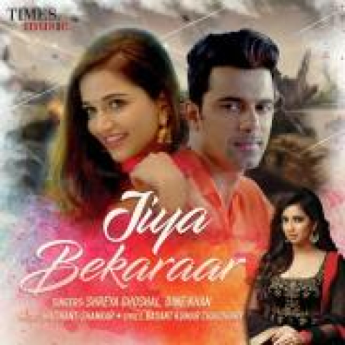 Jiya Bekaraar Song By Jiya Bekaraar Poster