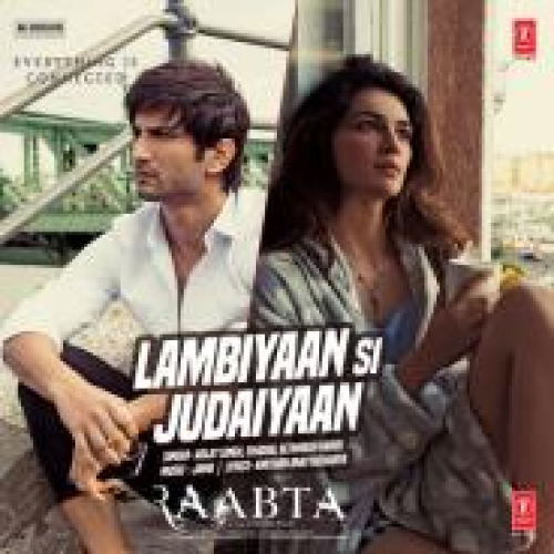 Lambiyaan Si Judaiyaan (Raabta) Song By Lambiyaan Si Judaiyaan (Raabta) Poster