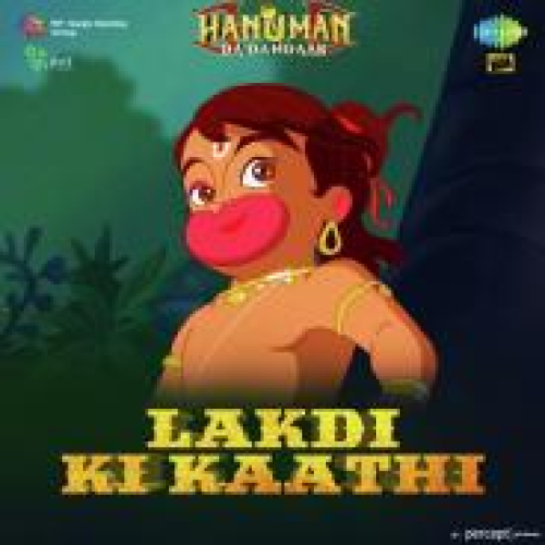 Lakdi Ki Kaathi (Hanuman Da Damdaar) Song By Lakdi Ki Kaathi (Hanuman Da Damdaar) Poster