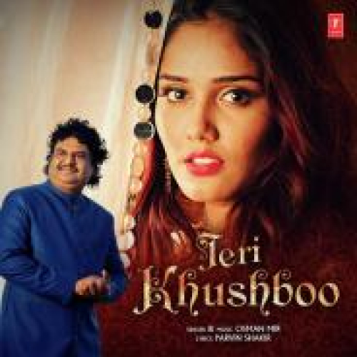 Teri Khushboo Song By Teri Khushboo Poster