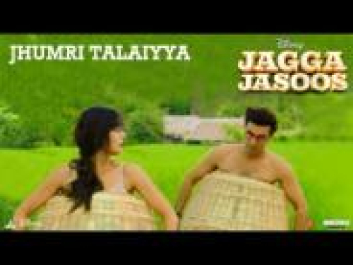 Jhumri Talaiyya (Jagga Jasoos) Song By Jhumri Talaiyya (Jagga Jasoos) Poster