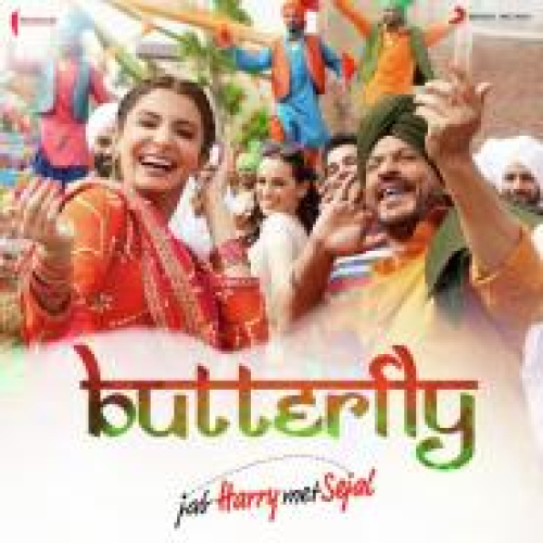Butterfly (Jab Harry Met Sejal) Song By Butterfly (Jab Harry Met Sejal) Poster