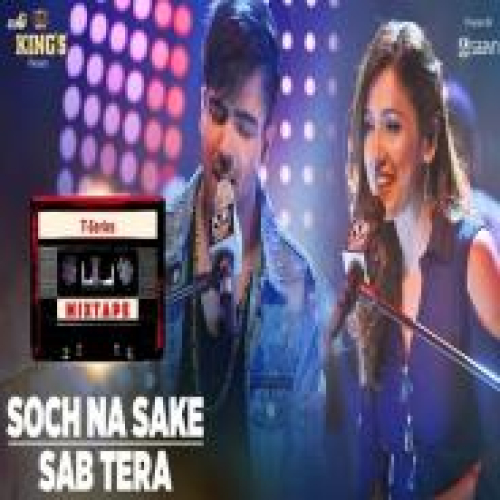 Sab Tera - Soch Na Sake Song By Sab Tera - Soch Na Sake Poster
