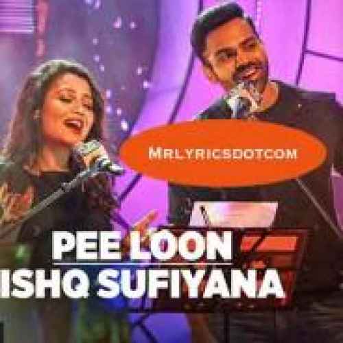 Pee Loon Ishq Sufiyana Song By Pee Loon Ishq Sufiyana Poster