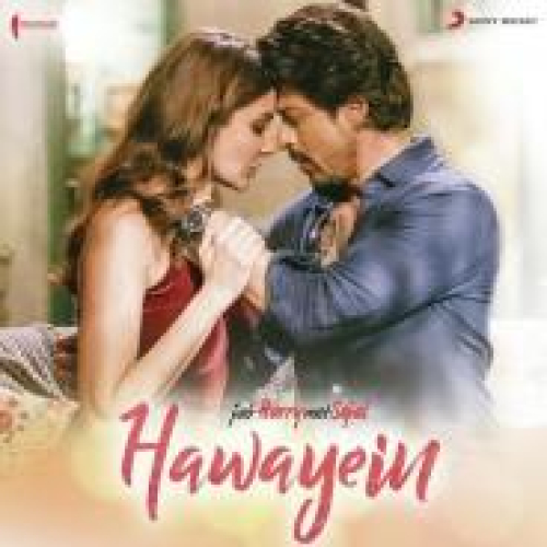 Hawayein (Jab Harry Met Sejal) Song By Hawayein (Jab Harry Met Sejal) Poster