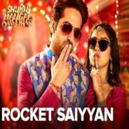 Rocket Saiyyan (Shubh Mangal Saavdhan) Song By Rocket Saiyyan (Shubh Mangal Saavdhan) Poster