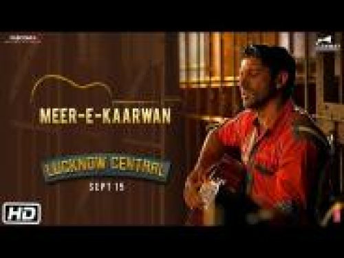 Meer E Kaarwan (Lucknow Central) Song By Meer E Kaarwan (Lucknow Central) Poster