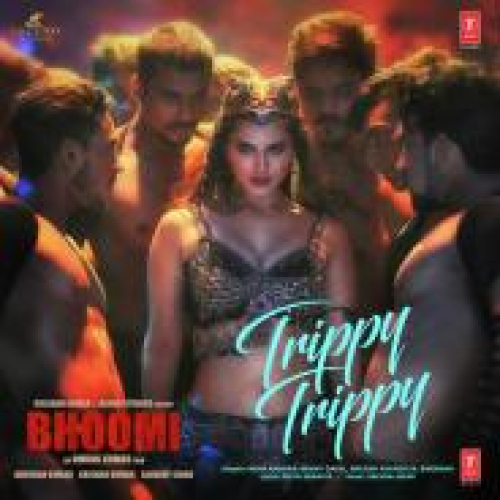 Trippy Trippy (Bhoomi) Song By Trippy Trippy (Bhoomi) Poster