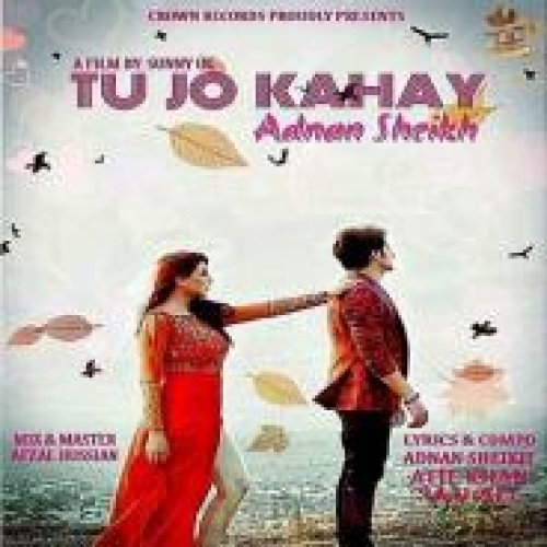 Tu Jo Kahay Song By Tu Jo Kahay Poster