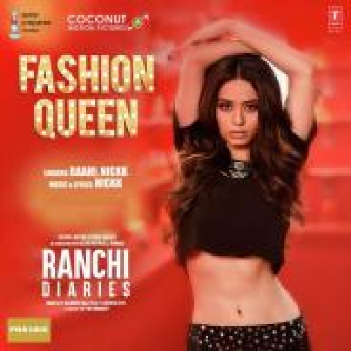 Fashion Queen (Ranchi Diaries) Song By Fashion Queen (Ranchi Diaries) Poster