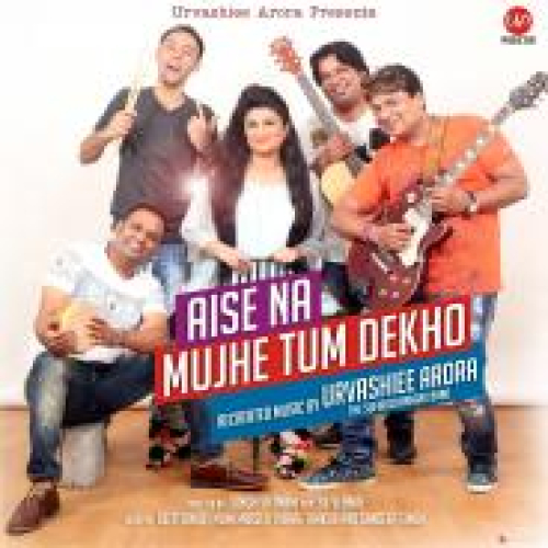 Aise Na Mujhe Tum Dekho Song By Aise Na Mujhe Tum Dekho Poster