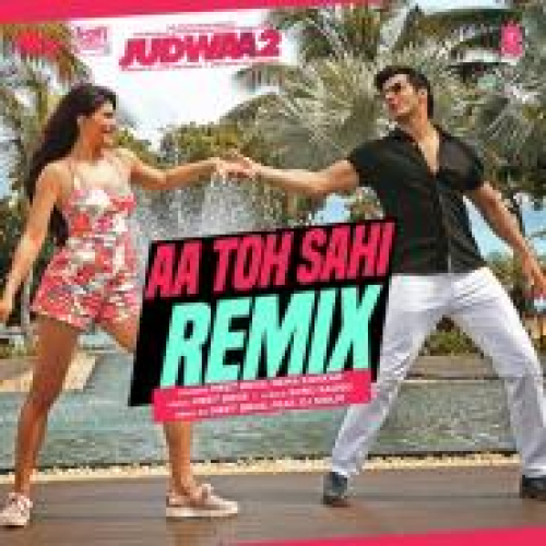 Aa Toh Sahi Remix Song By Aa Toh Sahi Remix Poster