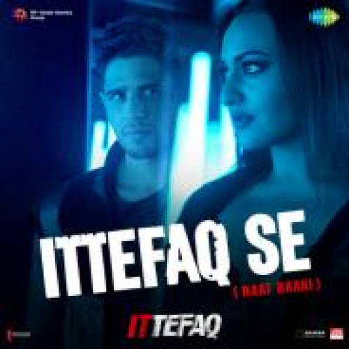 Ittefaq Se - Raat Baaki Song By Ittefaq Se - Raat Baaki Poster