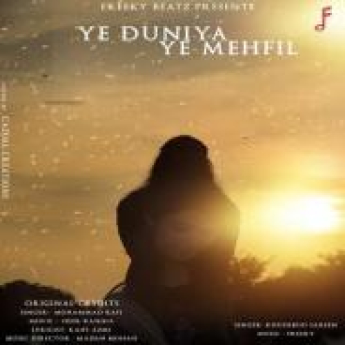 Ye Duniya Ye Mehfil (Cover) Song By Ye Duniya Ye Mehfil (Cover) Poster