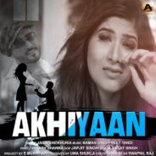 Akhiyaan Song By Akhiyaan Poster