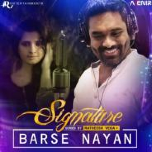 Barse Nayan (Signature Series By Ratheesh Vega) Song By Barse Nayan (Signature Series By Ratheesh Vega) Poster