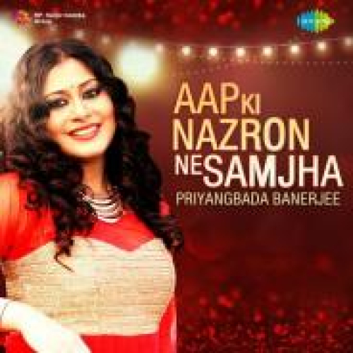 Aap Ki Nazron Ne Samjha Song By Aap Ki Nazron Ne Samjha Poster