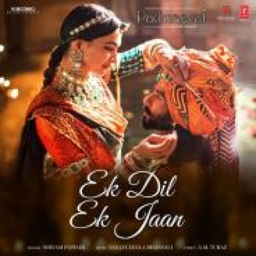 Ek Dil Ek Jaan (Padmaavat) Song By Ek Dil Ek Jaan (Padmaavat) Poster