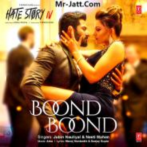 Boond Boond Mein (Hate Story IV) Song By Boond Boond Mein (Hate Story IV) Poster