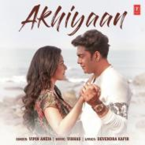 Akhiyaan Song By Akhiyaan Poster