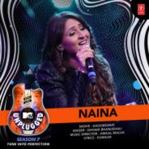 Naina (MTV Unplugged Season 7) Song By Naina (MTV Unplugged Season 7) Poster