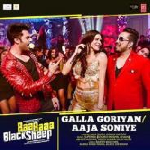 Galla Goriyan-Aaja Soniye Song By Galla Goriyan-Aaja Soniye Poster