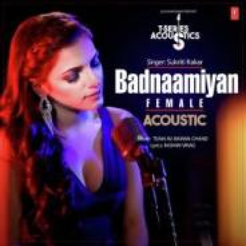Badnaamiyan Acoustic - Female Song By Badnaamiyan Acoustic - Female Poster