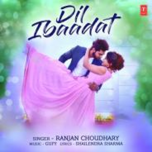 Dil Ibaadat Song By Dil Ibaadat Poster