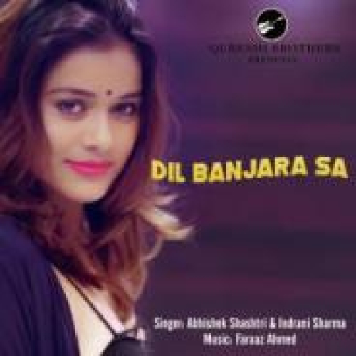 Dil Banjara Sa Song By Dil Banjara Sa Poster