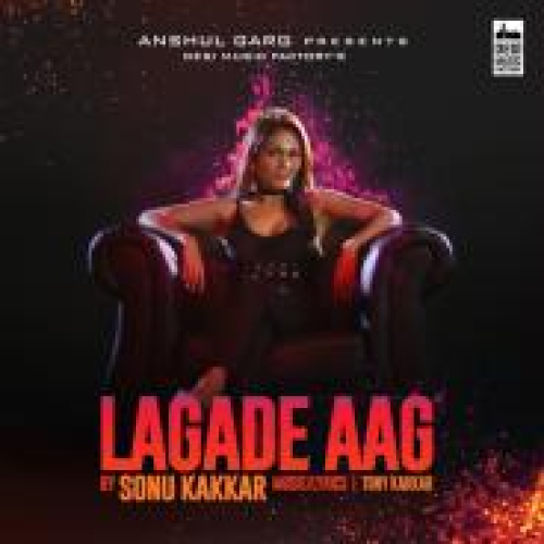 Lagade Aag Song By Lagade Aag Poster