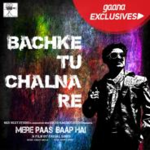 Bachke Tu Chalna Re Song By Bachke Tu Chalna Re Poster