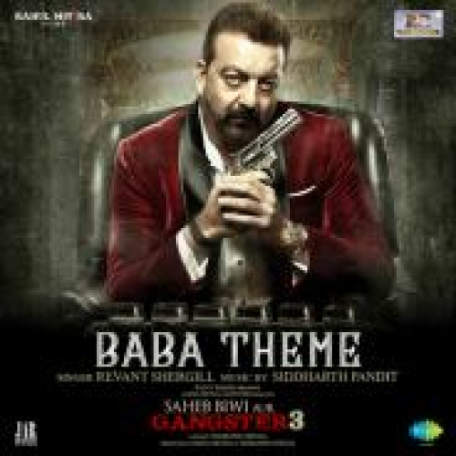Baba Theme (Saheb Biwi Aur Gangster 3) Song By Baba Theme (Saheb Biwi Aur Gangster 3) Poster